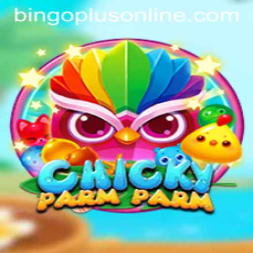 ChickyParmParm: A Fresh Gaming Experience with BingoPlus