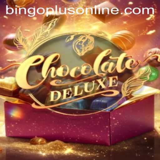 Discover the Irresistible World of ChocolateDeluxe and the Excitement of BingoPlus