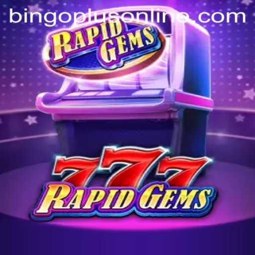 Exploring RapidGems777: A Dive into BingoPlus and Game Mechanics