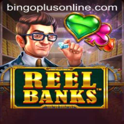 Explore the Exciting World of ReelBanks with BingoPlus