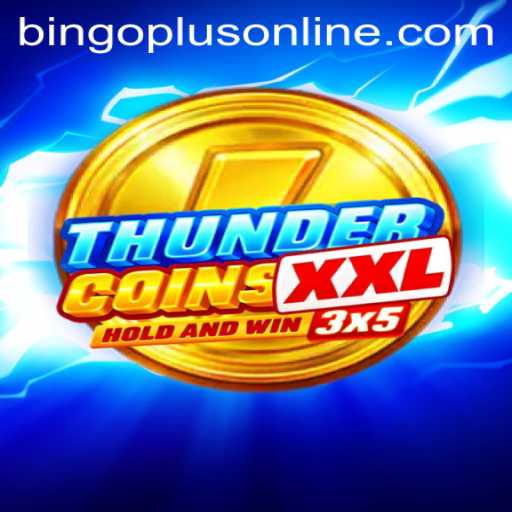 ThunderCoinsXxl: A New Dimension in Gaming with BingoPlus